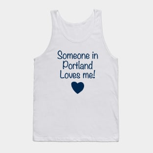 Someone In Portland Loves Me Daughter T Shirts Tank Top